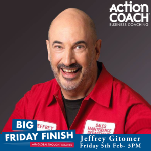 Jeffrey Gitomer Big Friday Finish Webinar fifth february